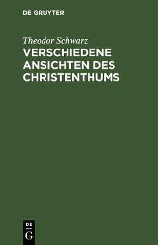 Cover image for Verschiedene Ansichten des Christenthums