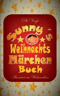 Cover image for Sunnys Weihnachts-Marchen-Buch: Abenteuer an Weihnachten