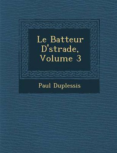 Cover image for Le Batteur D' Strade, Volume 3