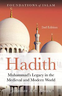 Cover image for Hadith: Muhammad's Legacy in the Medieval and Modern World