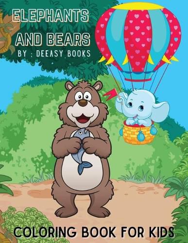 Cover image for Elephants and Bears Coloring Book For Kids