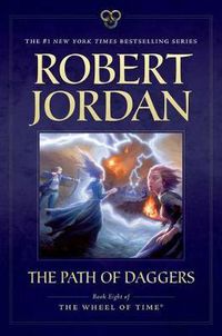 Cover image for The Path of Daggers: Book Eight of 'The Wheel of Time