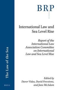 Cover image for International Law and Sea Level Rise: Report of the International Law Association Committee on International Law and Sea Level Rise