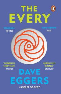 Cover image for The Every: The electrifying follow up to Sunday Times bestseller The Circle