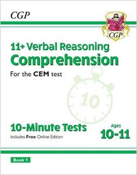 Cover image for 11+ CEM 10-Minute Tests: Comprehension - Ages 10-11 Book 1 (with Online Edition)