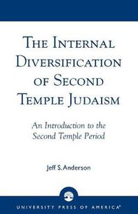 Cover image for The Internal Diversification of Second Temple Judaism