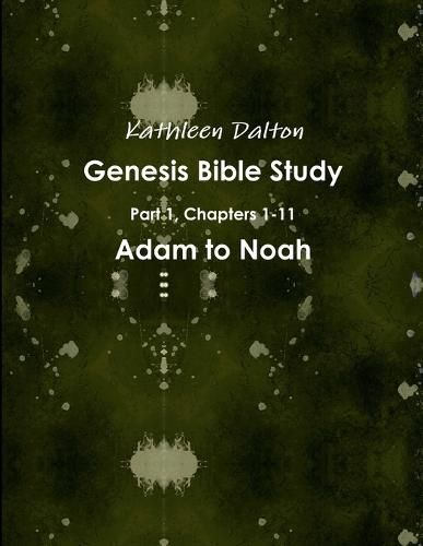 Cover image for Genesis Bible Study Part 1, Chapters 1-11 Adam to Noah