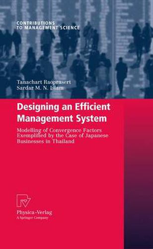 Cover image for Designing an Efficient Management System: Modeling of Convergence Factors Exemplified by the Case of Japanese Businesses in Thailand