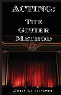 Cover image for Acting: The Gister Method