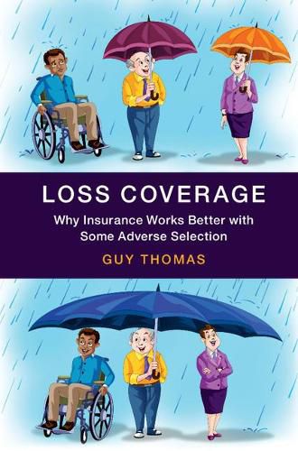 Cover image for Loss Coverage: Why Insurance Works Better with Some Adverse Selection