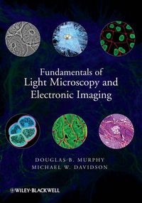 Cover image for Fundamentals of Light Microscopy and Electronic Imaging