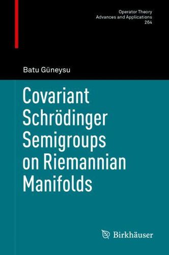Cover image for Covariant Schroedinger Semigroups on Riemannian Manifolds
