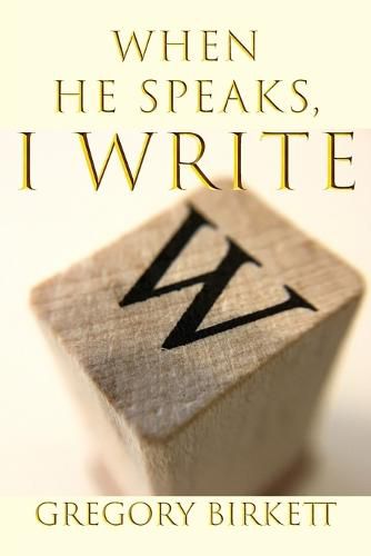 Cover image for When He Speaks, I Write