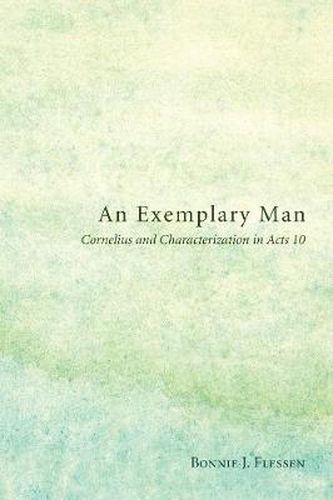 Cover image for An Exemplary Man: Cornelius and Characterization in Acts 10