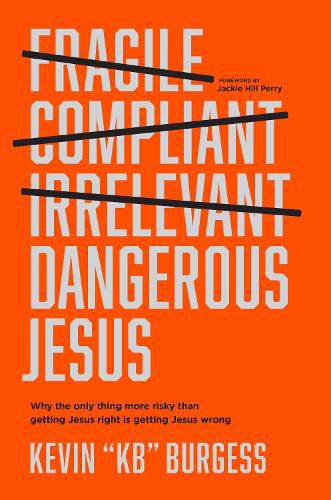 Cover image for Dangerous Jesus