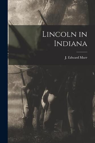 Cover image for Lincoln in Indiana