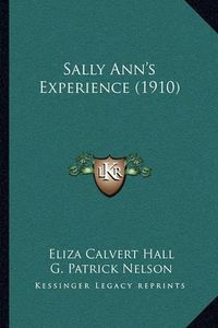 Cover image for Sally Ann's Experience (1910)