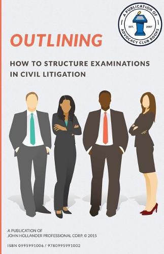 Cover image for Outlining: How to structure examinations in civil litigation