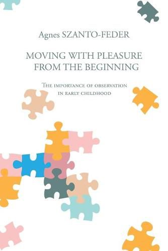 Cover image for Moving with Pleasure from the Beginning: The Importance of Observation in Early Childhood