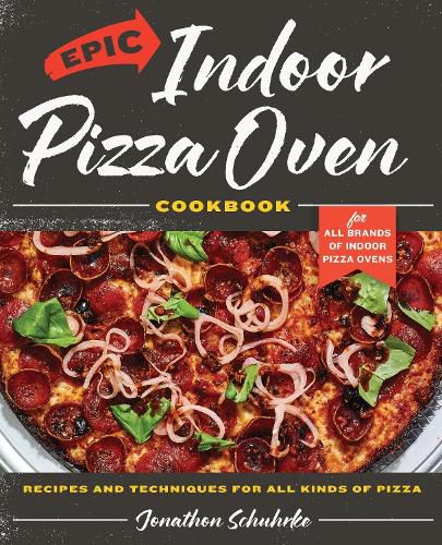 Cover image for Epic Indoor Pizza Oven Cookbook