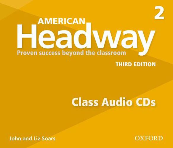 Cover image for American Headway: Two: Class Audio CDs: Proven Success beyond the classroom