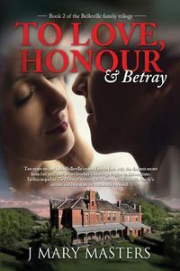 Cover image for To Love, Honour & Betray