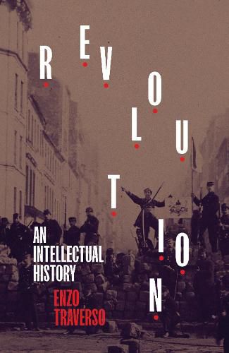 Cover image for Revolution: An Intellectual History