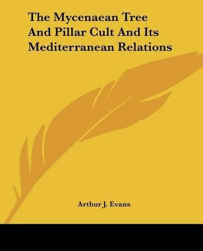 Cover image for The Mycenaean Tree and Pillar Cult and Its Mediterranean Relations