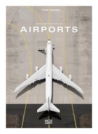 Cover image for Tom Hegen: Aerial Observations on Airports