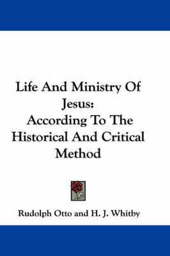 Cover image for Life and Ministry of Jesus: According to the Historical and Critical Method