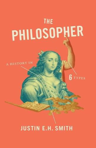 Cover image for The Philosopher: A History in Six Types