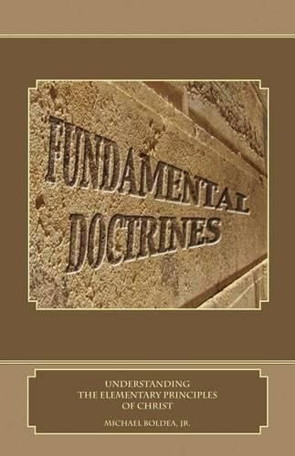 Cover image for Fundamental Doctrines: Understanding the Elementary Principles of Christ