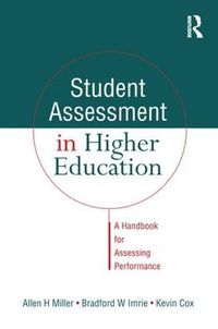 Cover image for Student Assessment in Higher Education: A Handbook for Assessing Performance