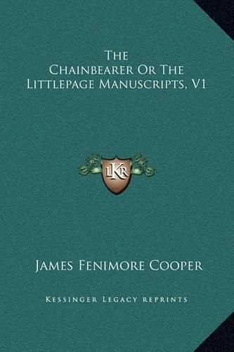 Cover image for The Chainbearer or the Littlepage Manuscripts, V1