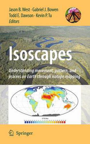 Cover image for Isoscapes: Understanding movement, pattern, and process on Earth through isotope mapping