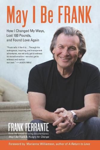 Cover image for May I Be Frank: How I Changed My Ways, Lost 100 Pounds, and Found Love