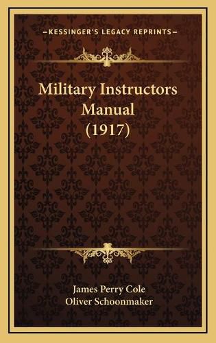 Cover image for Military Instructors Manual (1917)