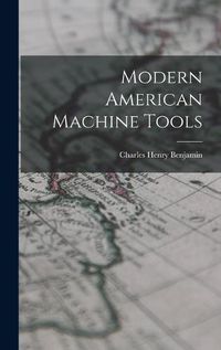 Cover image for Modern American Machine Tools