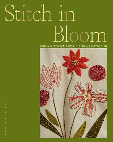 Cover image for Stitch in Bloom: Botanical-Inspired Embroidery Projects for You and Your Home