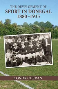 Cover image for The Development of Sport in Donegal, 1880-1935