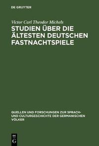 Cover image for Studien uber die altesten deutschen Fastnachtspiele