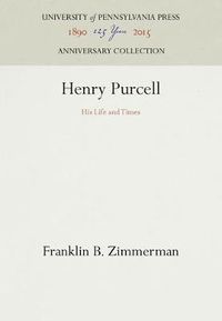 Cover image for Henry Purcell: His Life and Times