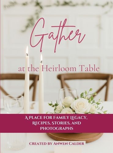 Gather at the Heirloom Table