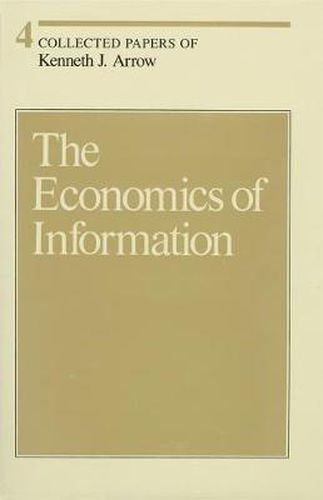 Cover image for Collected Papers of Kenneth J. Arrow: The Economics of Information