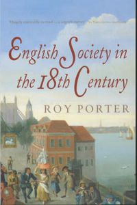 Cover image for The Penguin Social History of Britain: English Society in the Eighteenth Century