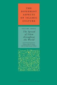 Cover image for The different aspects of Islamic culture: Vol. 3: The spread of Islam throughout the world