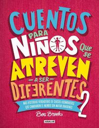 Cover image for Cuentos para ninos que se atreven a ser diferentes 2 / Stories for Boys Who Dare To Be Different 2