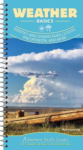 Cover image for Weather Basics: Identify and Understand Clouds, Precipitation, and More