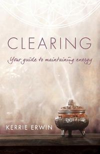 Cover image for Clearing: Your guide to maintaining energy