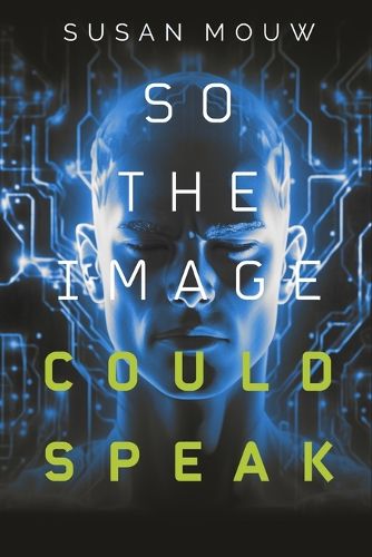 Cover image for So The Image Could Speak